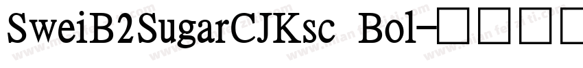 SweiB2SugarCJKsc Bol字体转换